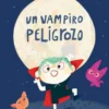 UN VAMPIRO PELIGROZO [CARTONE]