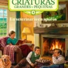 UN VETERINARIO EN APUROS (TODAS LAS CRIATURAS GRANDES Y PEQUEÑAS 4) [CARTONE]