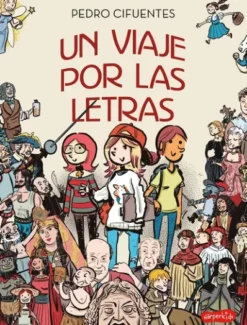 UN VIAJE POR LAS LETRAS [RUSTICA]