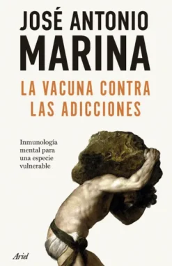 VACUNA CONTRA LAS ADICCIONES, LA [CARTONE]