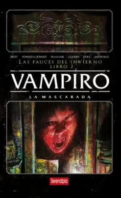 VAMPIRO LA MASCARADA (COMIC): LAS FAUCES DEL INVIERNO EDICION INTEGRAL VOL.2 [CARTONE]