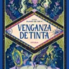VENGANZA DE TINTA (SAGA MUNDO DE TINTA 4) [RUSTICA]
