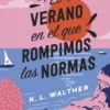 VERANO EN EL QUE ROMPIMOS LAS NORMAS, EL [RUSTICA]