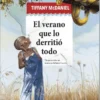 VERANO QUE LO DERRITIO TODO, EL [RUSTICA]