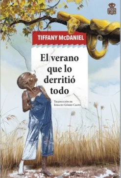 VERANO QUE LO DERRITIO TODO, EL [RUSTICA]