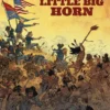 VERDADERA HISTORIA DEL FAR WEST, LA VOL.1: LITTLE BIG HORN [CARTONE]