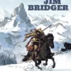 VERDADERA HISTORIA DEL FAR WEST, LA VOL.3: JIM BRIDGER [CARTONE]