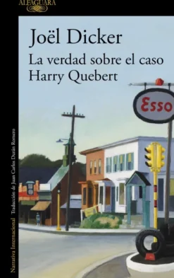 VERDAD SOBRE EL CASO HARRY QUEBERT, LA [RUSTICA]