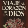 VIAJE AL CORAZON DE UN DIOS [CARTONE]