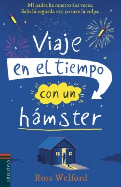 VIAJE EN EL TIEMPO CON UN HAMSTER [RUSTICA]