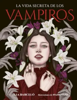 VIDA SECRETA DE LOS VAMPIROS, LA [CARTONE]