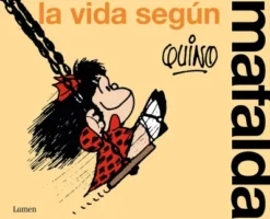 VIDA SEGUN MAFALDA, LA [RUSTICA]