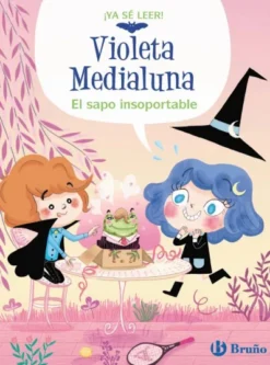 VIOLETA MEDIALUNA Nº03: EL SAPO INSOPORTABLE [CARTONE]