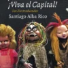 VIVA EL MAL, VIVA EL CAPITAL!: LOS ELECTRODUENDES [CARTONE]