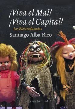 VIVA EL MAL, VIVA EL CAPITAL!: LOS ELECTRODUENDES [CARTONE]