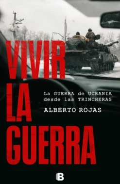 VIVIR LA GUERRA [RUSTICA]