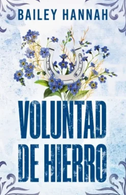 VOLUNTAD DE HIERRO (EL RANCHO WELLS 3) [RUSTICA]