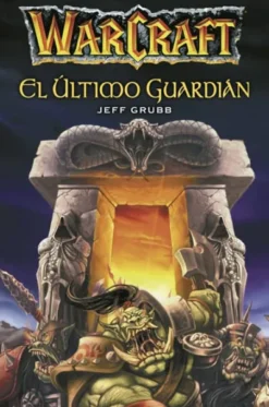 WARCRAFT: EL ULTIMO GUARDIAN [RUSTICA]