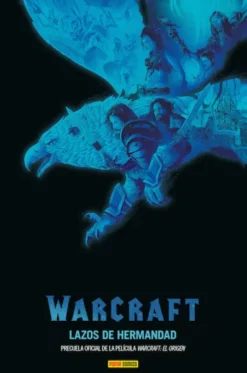 WARCRAFT: LAZOS DE HERMANDAD [RUSTICA]