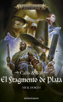 WARHAMMER AGE OF SIGMAR: EL FRAGMENTO DE PLATA [RUSTICA]