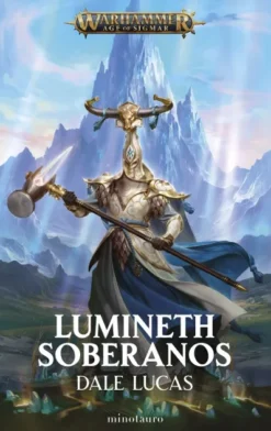WARHAMMER AGE OF SIGMAR: LUMINETH SOBERANOS [RUSTICA]