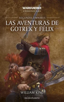 WARHAMMER CHRONICLES: LAS AVENTURAS DE GOTREK Y FELIX OMNIBUS Nº02 [RUSTICA]