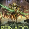WARHAMMER 40.000: EL REY DOS VECES MUERTO Nº 02 REINADO [RUSTICA]