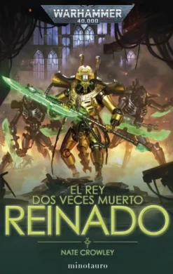 WARHAMMER 40.000: EL REY DOS VECES MUERTO Nº 02 REINADO [RUSTICA]