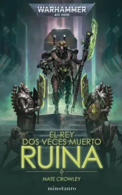 WARHAMMER 40.000: EL REY DOS VECES MUERTO Nº 01 RUINA [RUSTICA]