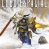 WARHAMMER 40.000: LOBO ESPACIAL [RUSTICA]