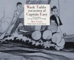 WASH TUBBS ENCUENTRA AL CAPITAN EASY: TIRAS DIARIAS (1928-1929) [CARTONE]