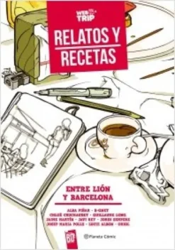 WEB TRIP: RELATOS Y RECETAS (ENTRE LION Y BARCELONA) [RUSTICA]