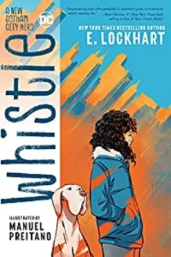 WHISTLE: A NEW GOTHAM CITY HERO (EN INGLES) [RUSTICA]