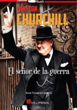 WINSTON CHURCHILL: EL SEÑOR DE LA GUERRA [RUSTICA]