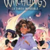 WITCHLINGS Nº01: LA TAREA IMPOSIBLE [CARTONE]