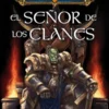 WORLD OF WARCRAFT: EL SEÑOR DE LOS CLANES [RUSTICA]