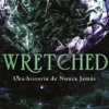 WRETCHED (UNA HISTORIA DE NUNCA JAMAS 3) [RUSTICA]