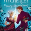 WYCHERLEY, LOS 2: EL AMOR Y OTRAS MALDICIONES (EDICION CON CANTOS PINTADOS) [CARTONE]
