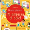 YA EMPIEZA EL COLE! (LIBROS PIZARRA) [RUSTICA]
