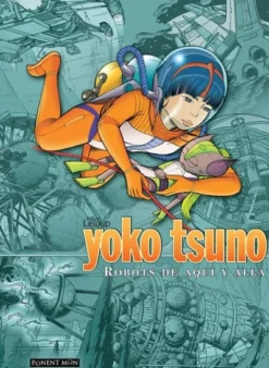YOKO TSUNO INTEGRAL 2: ROBOTS DE AQUI Y ALLA [CARTONE]