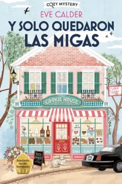 Y SOLO QUEDARON LAS MIGAS (COZY MYSTERY) [RUSTICA]