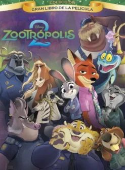 ZOOTROPOLIS 2: GRAN LIBRO DE LA PELICULA [CARTONE]